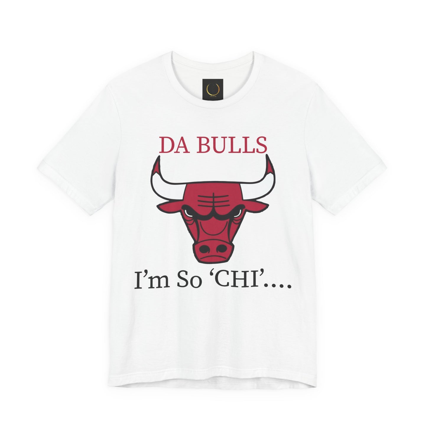 DA BULLS - I'm So Chi! T-Shirt
