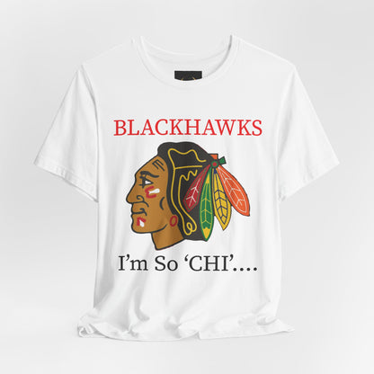 BLACKHAWKS - I'm So Chi! T-Shirt