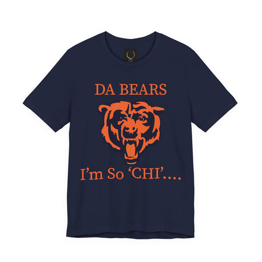 DA BEARS - I'm So Chi! T-Shirt