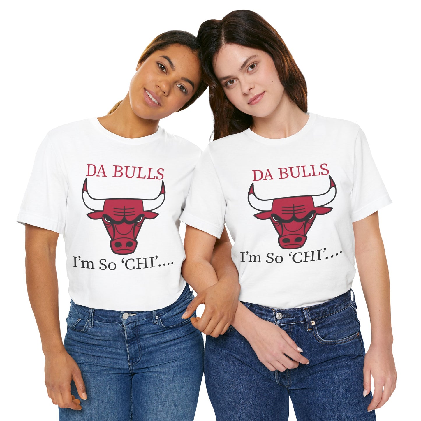 DA BULLS - I'm So Chi! T-Shirt
