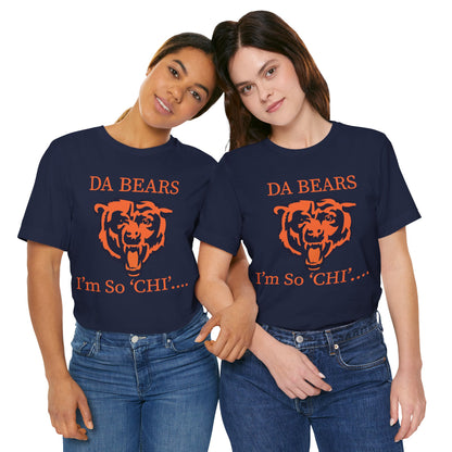 DA BEARS - I'm So Chi! T-Shirt