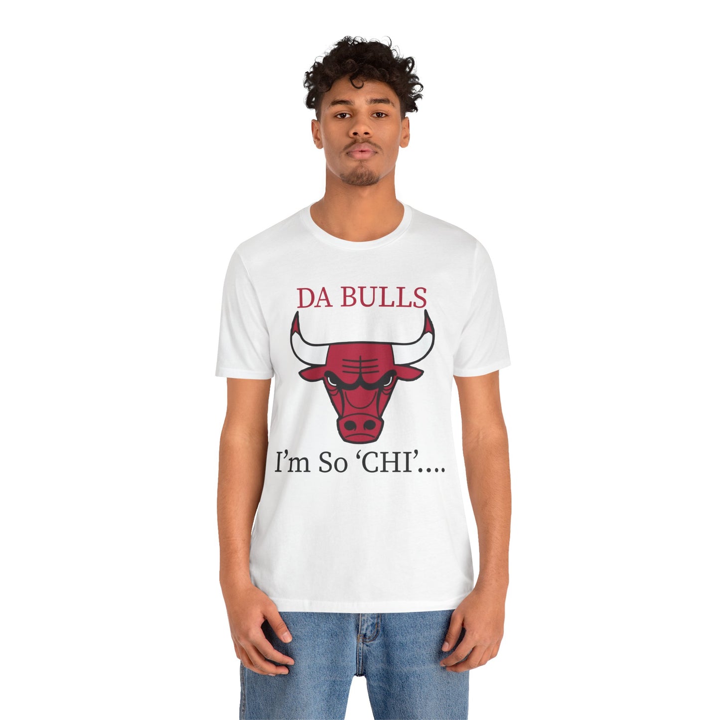 DA BULLS - I'm So Chi! T-Shirt
