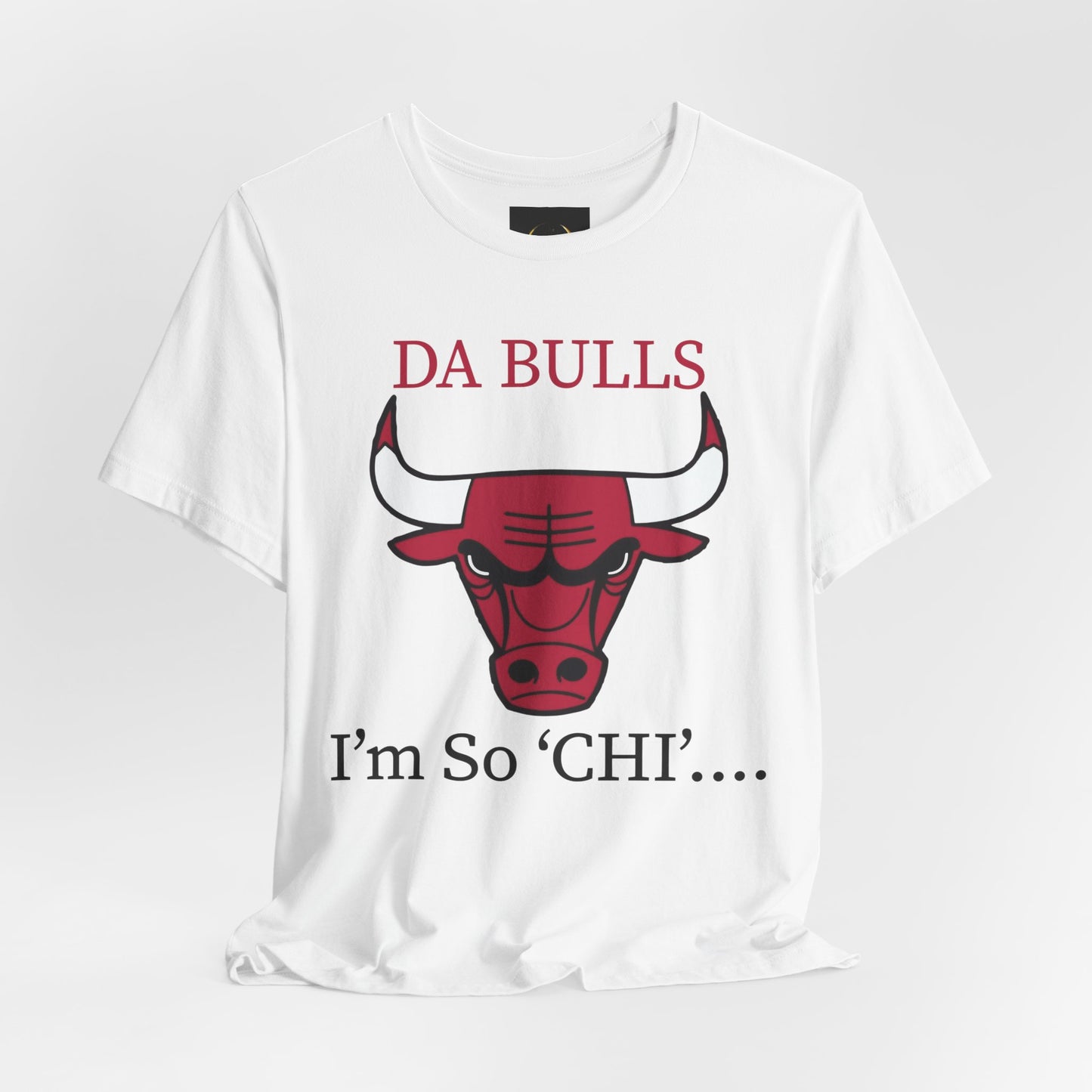 DA BULLS - I'm So Chi! T-Shirt