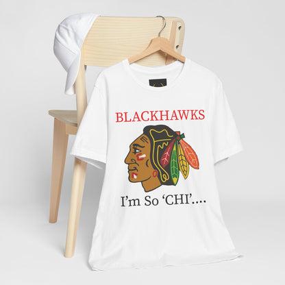 BLACKHAWKS - I'm So Chi! T-Shirt