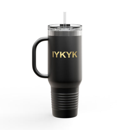 IYKYK Travel Tumbler