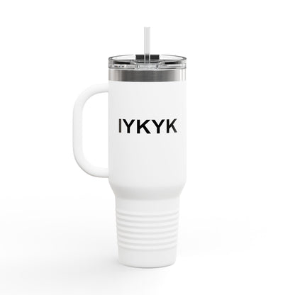 IYKYK Travel Tumbler