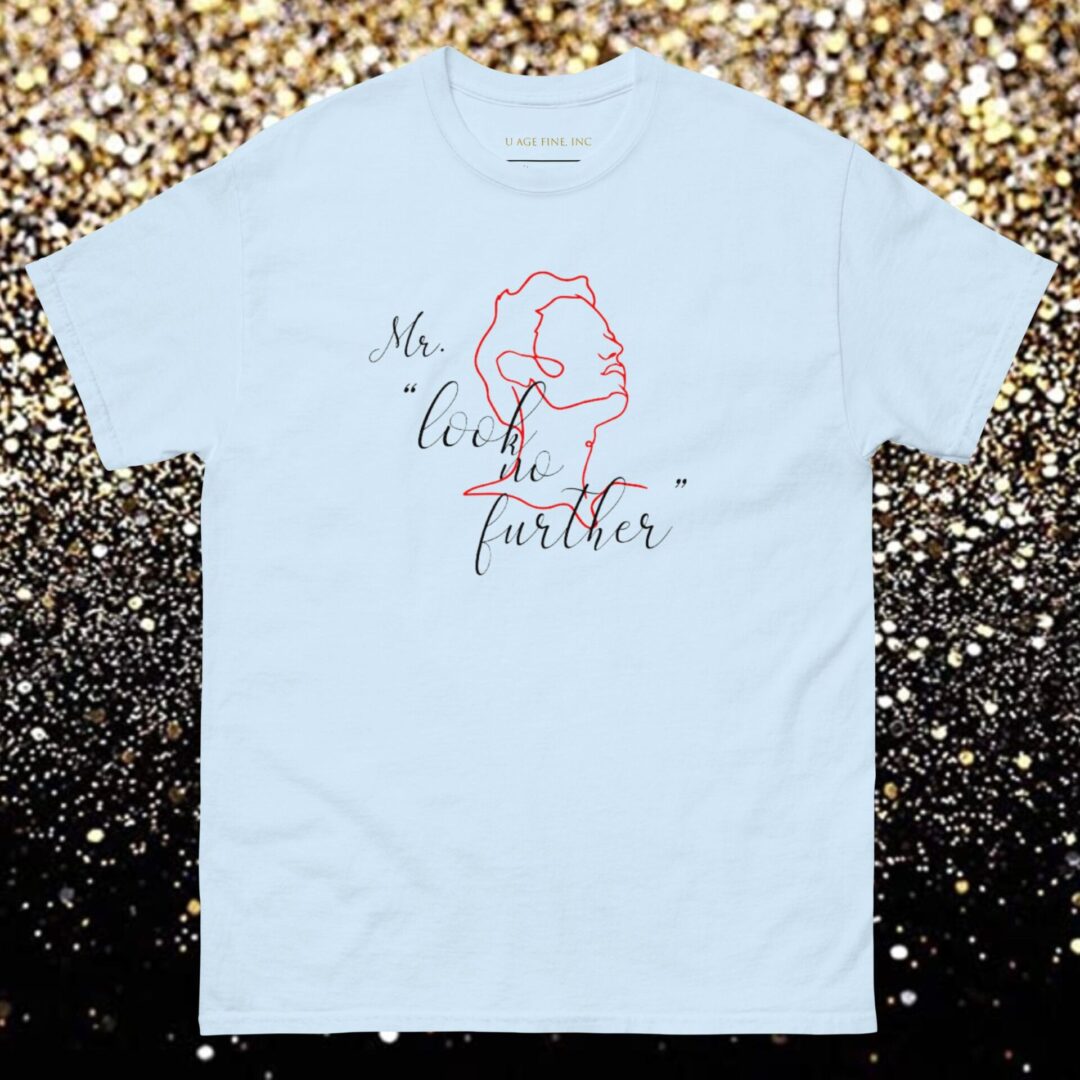 A white t-shirt with the words " mr. Love further ".