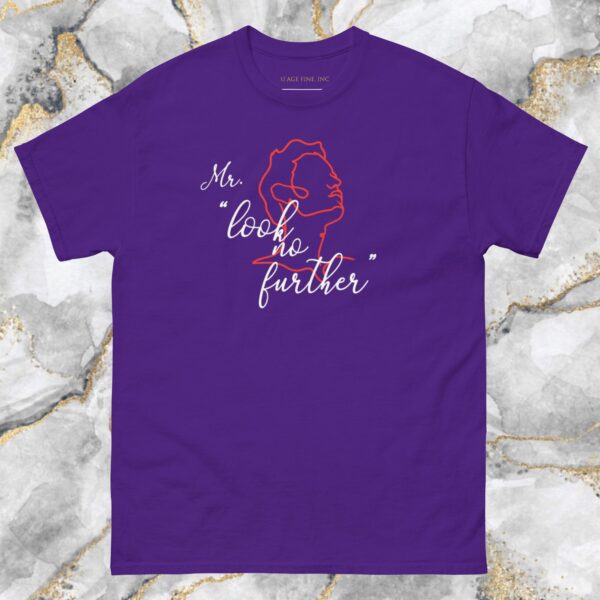 A purple t-shirt with the words " my look is further ".